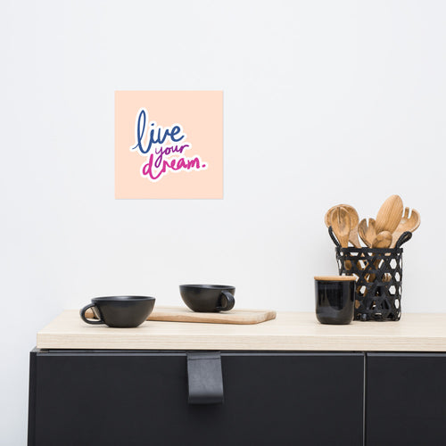 Live Your Dream Photo Paper Poster