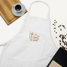 Load image into Gallery viewer, Life Embroidered Apron
