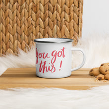 Load image into Gallery viewer, &quot;You Got This&quot; Enamel Mug - Lightweight and Durable

