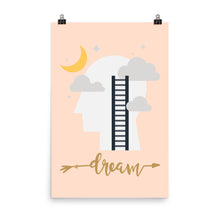 Load image into Gallery viewer, Dream Photo Paper Poster
